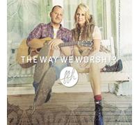 The Way We Worship by Ffh (2012-10-21)