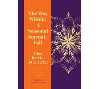 The Way Within: A Seasonal Journal - Fall: For Intuition, Reflection, and Personal Growth
