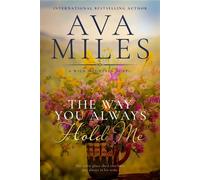 The Way You Always Hold Me A Small Town Second Chance Cowboy Romance - Ava Miles - Ava Miles Inc. - ebook (ePub) - Livre