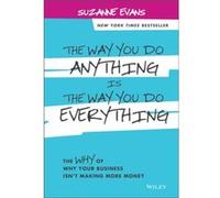 The Way You Do Anything is the Way You Do Everything by Suzanne Evans Inconnu (Auteur)