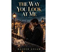 The Way You Look at Me: A Novel