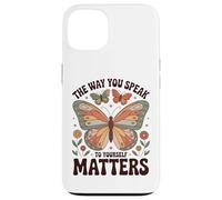 The Way You Speak to Yourself Matters - Affirmation Positive Coque pour iPhone 13
