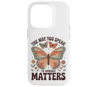 The Way You Speak to Yourself Matters - Affirmation Positive Coque pour iPhone 14 Pro