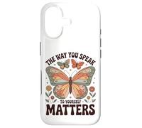 The Way You Speak to Yourself Matters - Affirmation Positive Coque pour iPhone 17