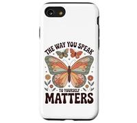 The Way You Speak to Yourself Matters - Affirmation Positive Coque pour iPhone SE (2020) / 7/8