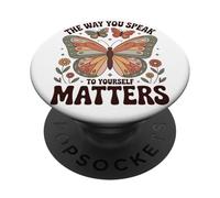The Way You Speak to Yourself Matters - Affirmation Positive PopSockets PopGrip Adhésif
