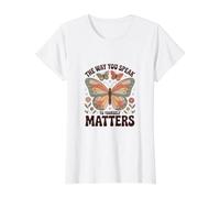 The Way You Speak to Yourself Matters - Affirmation Positive T-Shirt Graphique avec Valeur, Femme, Blanc, S