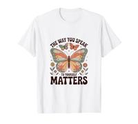 The Way You Speak to Yourself Matters - Affirmation Positive T-Shirt Graphique avec Valeur, Homme, Blanc, M