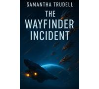 The Wayfinder Incident