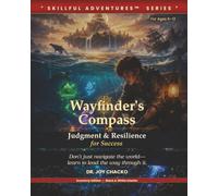 The Wayfinder’s Compass: Judgment & Resilience for Success