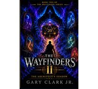 The Wayfinders II: The Architect's Shadow