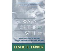 [The Ways Of The Will: Selected Essays Expanded Edition] [Author: H. Farber, Leslie] [October, 2000]