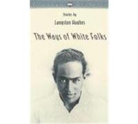 The Ways of White Folks, Vintage Classics Langston Hughes (Auteur)