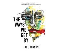 The Ways We Get By