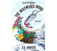 The Wayward Wind (Tales of Whimsy #2): (Second Edition)