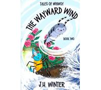The Wayward Wind (Tales of Whimsy #2): (Second Edition)