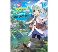 The Weakest Tamer Began a Journey to Pick Up Trash Light Novel Vol. 1 by Honobonoru500 Honobonoru500 (Auteur)