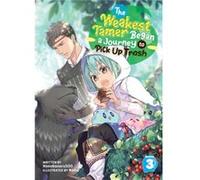 The Weakest Tamer Began a Journey to Pick Up Trash Light Novel Vol. 3 by Honobonoru500 Honobonoru500 (Auteur)
