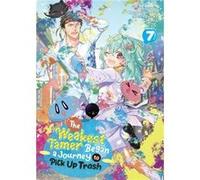 The Weakest Tamer Began a Journey to Pick Up Trash Light Novel Vol. 7 - Honobonoru500 - Seven Seas Entertainment LLC - Livre en Anglais - Paperback Honobonoru500Honobonoru500 (Auteur)