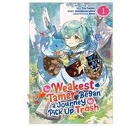 The Weakest Tamer Began a Journey to Pick Up Trash Manga Vol. 1 by Honobonoru500 Honobonoru500 (Auteur)