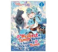 The Weakest Tamer Began a Journey to Pick Up Trash Manga Vol. 2 by Honobonoru500 Honobonoru500 (Auteur)