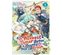 The Weakest Tamer Began a Journey to Pick Up Trash Manga Vol. 3 by Honobonoru500 Honobonoru500 (Auteur)