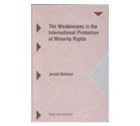 The Weaknesses In The International Protection Of Minority Rights