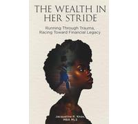 The Wealth In Her Stride: Running Through Trauma, Racing Toward Financial Legacy
