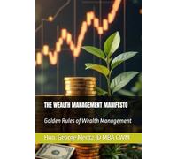 The Wealth Management Manifesto - Golden Rules of Wealth Management