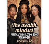 The Wealth Mindset: Affirmation Coloring Book For Women