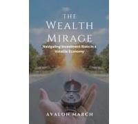 The Wealth Mirage: Navigating Investment Risks In A Volatile Economy