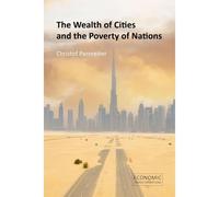 The Wealth Of Cities And The Poverty Of Nations