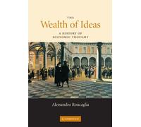 The Wealth of Ideas: A History of Economic Thought