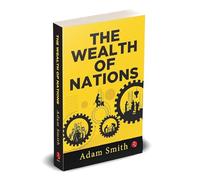 The Wealth of Nations [Original Edition (Complete), Premium Paperback]