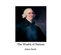The Wealth of Nations: Original Unabridged Version Vol 1,2,3