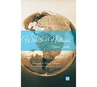 The Wealth of Nations: With a Foreword by George Osborne, MP and an Introduction by Jonathan B. Wright, University of Richmond Smith, Adam (Auteur)