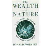 The Wealth of Nature Donald Worster (Auteur)