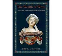 The Wealth Of Wives Barbara Hanawalt (Auteur)