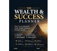 The Wealth & Success Budget Planner: Debt Payoff and Savings Trackers to Control Money | Build Discipline | Turn Goals into Action and Grow Lasting Wealth Over Time