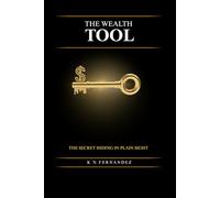 The Wealth Tool to Replace Your Job in 90 Days: How to Start an Ultra Lean Pocket Business on Amazon that You Can Start for Less Than $100 and Be Profitable Within Months, Not Decades
