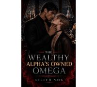The Wealthy Alpha’s Owned Omega: A MM Mafia Omegaverse Mpreg Romance