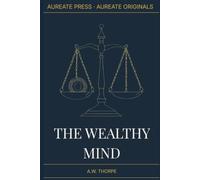 The Wealthy Mind: What the Old Success Writers Actually Got Right
