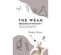 The Wean: Breaking Up with GLP-1