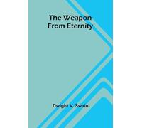 The Weapon From Eternity