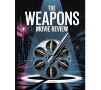 The Weapons Movie Review: Une plongée en profondeur dans le casting du film, le drame de production et la romance qui a tout déclenché
