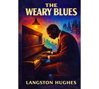 The Weary Blues: African American Poetry by Langston Hughes