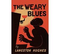 [The Weary Blues] [By: Hughes, Langston] [February, 2015]
