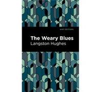 The Weary Blues by Langston Hughes Langston Hughes (Auteur)
