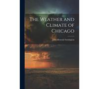 The Weather And Climate Of Chicago