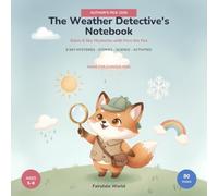 The Weather Detective's Notebook: Solve 8 Sky Mysteries with Fern the Fox